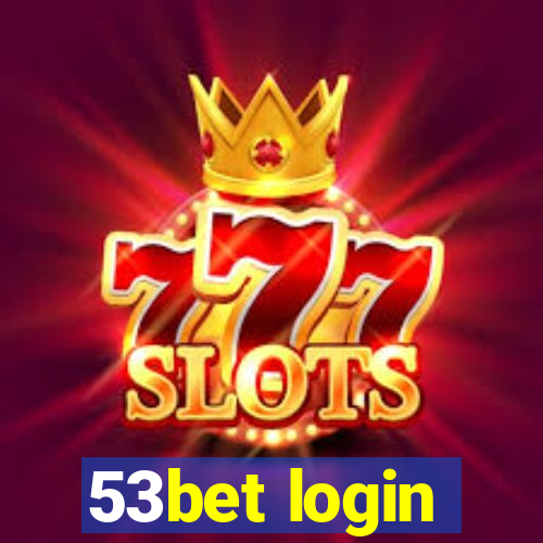 53bet login